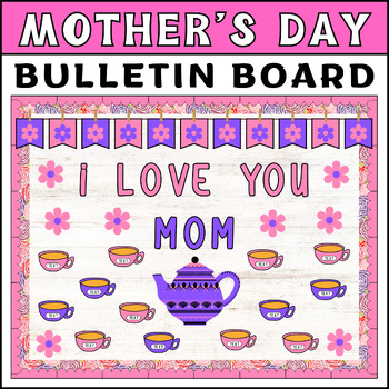 Preview of Editable Mother's Day Tea Bulletin Board Door Decor | Mother's Day Craft Card