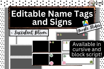 Preview of Editable Name Tags/Signs (SLIDES) ~ Succulent Bloom Chic