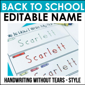 Preview of Editable Name Tracing Worksheets - Handwriting Without Tears - Back To School