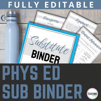Preview of Editable Physical Education Substitute Teacher Binder | K - 12