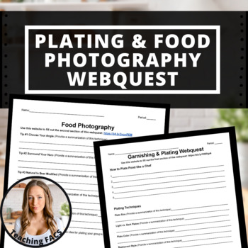 Preview of Editable Plating, Garnishing, and Food Photography WebQuest [FACS, FCS]