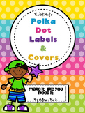 Editable Polka Dot Labels, Frames, and Covers