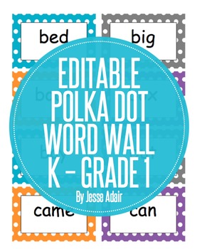 Preview of Editable Polka Dot Word Wall For K - Grade 1