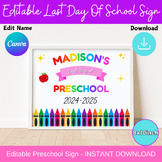 Editable Preschool Last Day of School Sign,End Of Year Cus