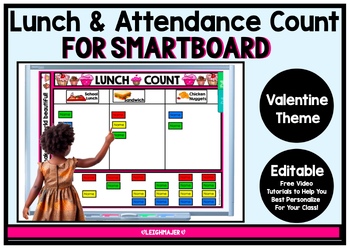 Preview of Editable SMARTboard Lunch and Attendance Count - Valentine Theme