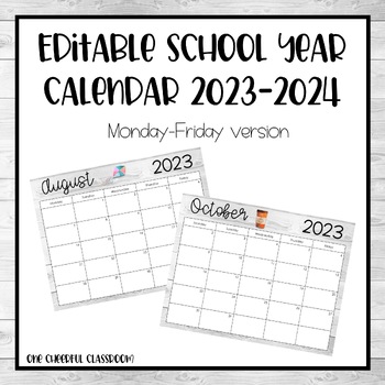Editable School Year Calendar 2023-2024 (Monday-Friday) | TPT