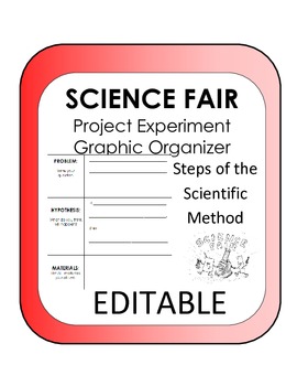 Preview of Editable Science Fair Graphic Organizer, Scientific Method Experiment set- up