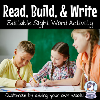 Editable Sight Words Activity Read It Build It Write It by Snowy Day ...