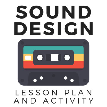 Preview of Editable Sound Design Slideshow and Worksheet (Complete Lesson & Pixar Examples)