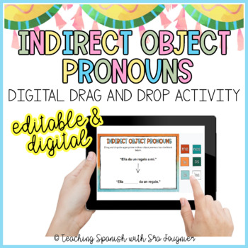 Preview of Editable Spanish Indirect Object Pronouns Digital Drag and Drop Slides Activity