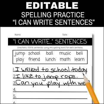 Preview of Editable Spelling Practice, I Can Write Sentences Spelling Words, Any Grade