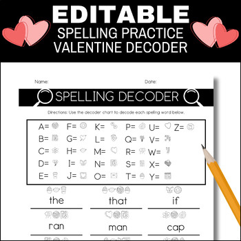 Preview of Editable Spelling Practice Valentine's Day Decoder, Editable Spelling List