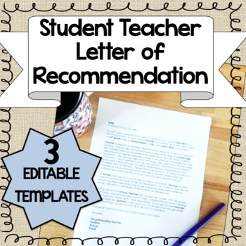 Preview of Student Teacher Letter of Recommendation! {Editable, from a cooperating teacher}