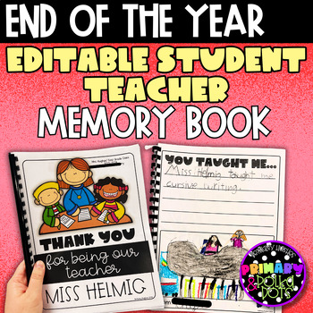 Preview of Editable Student Teacher Memory Book | Goodbye | Keepsake | Writing
