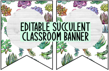 Preview of Editable Succulent Classroom Banner