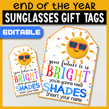 Preview of Editable Summer Gift Tags - End of The Year Sunglasses Gift Tags for Students