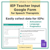 Editable Teacher IEP Input Form for Speech Therapists!