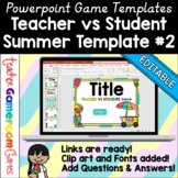 Editable Teacher vs Student Game Summer Template #2
