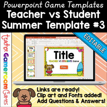 Preview of Editable Teacher vs Student Game Summer Template #3