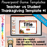 Editable Teacher vs Student Game Thanksgiving Template #1