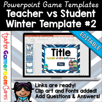 Preview of Editable Teacher vs Student Game Winter Template #2