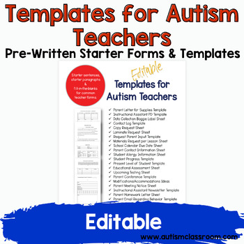 Preview of Editable Templates for Autism Teachers | Pre-Written Starter Forms & Templates