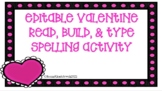Editable Valentine Read, Build, & Type Word Work Activity