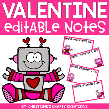 Editable Valentine's Day Notes by Christine's Crafty Creations | TpT