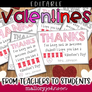 Preview of Editable Valentines from teachers to students