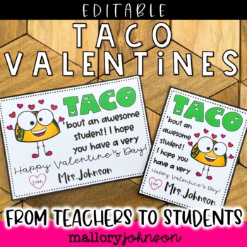 Preview of Editable Valentines from teachers to students - Taco Version