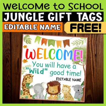Preview of Editable Welcome Back to School Gift Tags Jungle Animals - Beginning of the Year