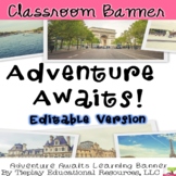 Editable World Adventure Awaits Classroom Banner Learning 