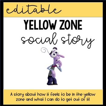 Preview of Editable Yellow Zone Social Story (Zones of Regulation)