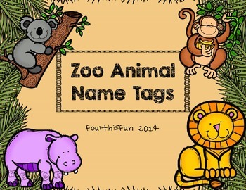 Editable Zoo Animal Name Tags by Fourth is Fun | TPT