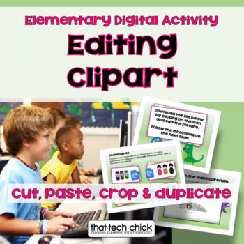 Preview of Editing Clipart-- Digital Activity for Elementary Students