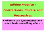 Editing Practice, Contractions, Plurals, and Possessives