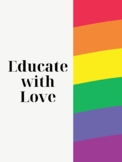 Educate with love LGBTQ Poster