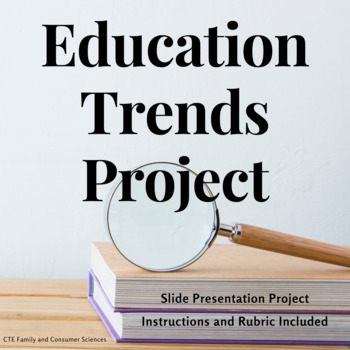 Preview of Education Trends Project (Family & Consumer Sciences, Education & Training)