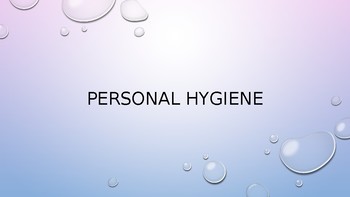 Preview of Personal Hygiene Education