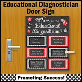 Educational Diagnostician Gift Idea Where am I Door Sign R
