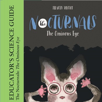 Preview of Educator's Science Guide for The Nocturnals: The Ominous Eye