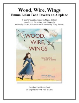 Preview of Educator's guide for WOOD, WIRE, WINGS: Emma Lilian Todd Invents an Airplane