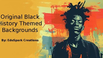 Preview of Eduspark Creations: Original Black History Themed Presentation Backgrounds