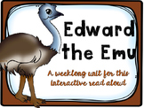 Edward the Emu {{An Interactive Read Aloud Unit}}