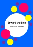 Edward the Emu by Sheena Knowles and Rod Clement - 2 Worksheets