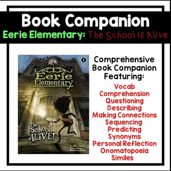 Preview of Eerie Elementary: School is Alive! Book Companion | Novel Study | Comprehension