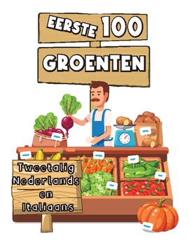 Preview of Eerste 100 Groenten Tweetalig Nederlands en Italiaans