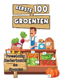 Preview of Eerste 100 Groenten Tweetalig Nederlands en Spaans