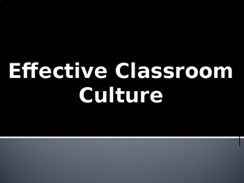 Preview of Effective Classroom Culture PPT PD (editable resource)