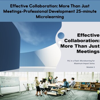 Preview of Effective Collaboration:  More Than Just Meetings -PLC Professional Development
